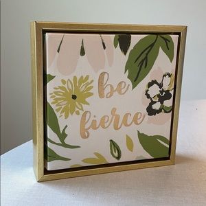 Be Fierce framed canvas